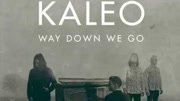 Kaleo  Way Down We Go音乐背景音乐视频音乐爱奇艺