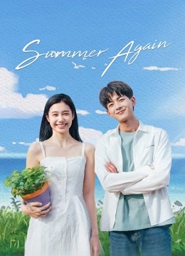 Watch the latest Summer Again (2021) online with English subtitle for free English Subtitle Drama
