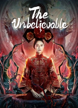 Watch the latest The Unbelievable (2022) online with English subtitle for free English Subtitle Movie