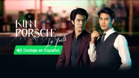 Watch the latest KinnPorsche The Series（Spanish .ver） Episode 1 (2023) online with English subtitle for free English Subtitle