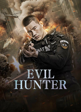 Watch the latest EVIL HUNTER (2023) online with English subtitle for free English Subtitle Movie