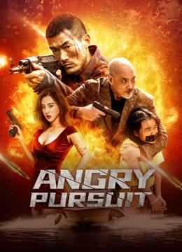 Watch the latest ANGRY pursuit (2023) online with English subtitle for free English Subtitle Movie