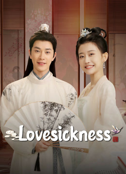 Watch the latest Lovesickness (2024) online with English subtitle for free English Subtitle Drama