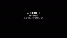 Barbra Streisand - At the Ballet