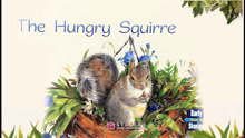 原版《the hungry squirrel》