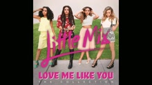 Little Mix - Love Me Like You (Bimbo Jones Remix)