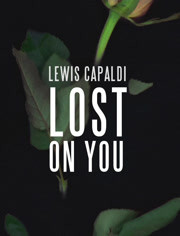 Lewis Capaldi - Lost On You