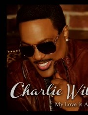 Charlie Wilson - My Love Is All I Have ((Audio))