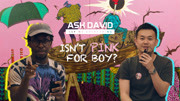 粉色是男生的專屬顏色？丨Ask David No.40