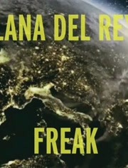 Lana Del Rey - Freak 