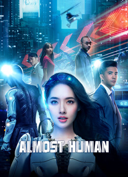  Almost Human (2020) sub español doblaje en chino