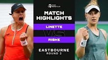 WTA伊斯特本站：里纳特逆转里斯克晋级16强