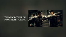 Watch the latest The Godfather of Northeast China (2022) with English subtitle undefined