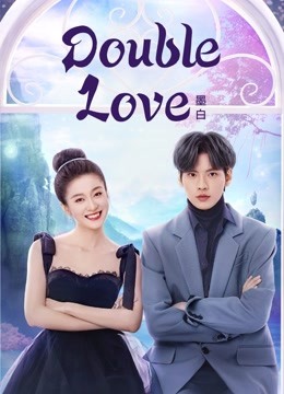 Watch the latest Double Love with English subtitle English Subtitle