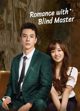 Watch the latest Romance with Blind Master (2023) with English subtitle English Subtitle