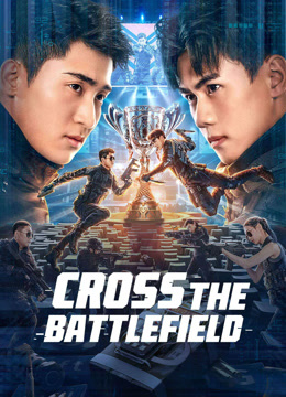 Watch the latest CROSS THE BATTLEFIELD (2023) online with English subtitle for free English Subtitle