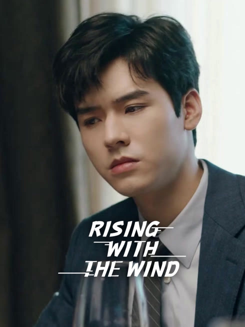 Watch the latest Rising With the Wind online with English subtitle for free English Subtitle