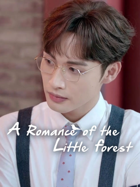 Watch the latest A Romance of the Little Forest online with English subtitle for free English Subtitle