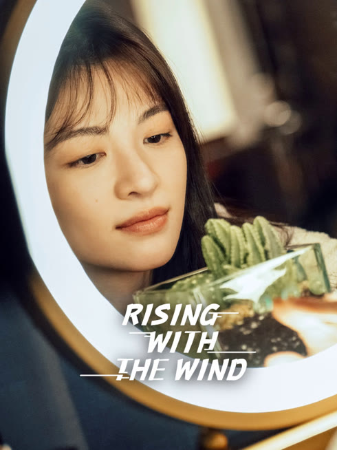 Watch the latest Rising With the Wind online with English subtitle for free English Subtitle