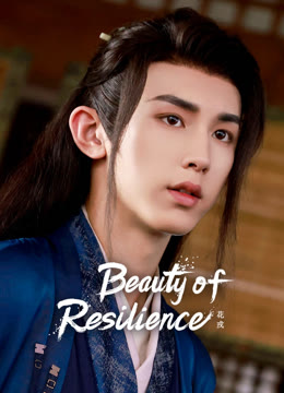 Watch the latest Beauty of Resilience online with English subtitle for free English Subtitle