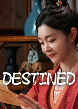 Watch the latest Destined online with English subtitle for free English Subtitle