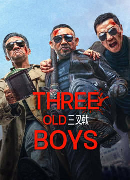 Watch the latest Three Old Boys (2024) online with English subtitle for free English Subtitle