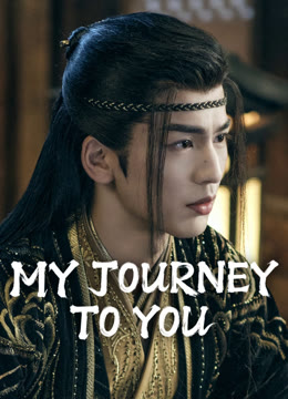 Watch the latest My Journey to You online with English subtitle for free English Subtitle