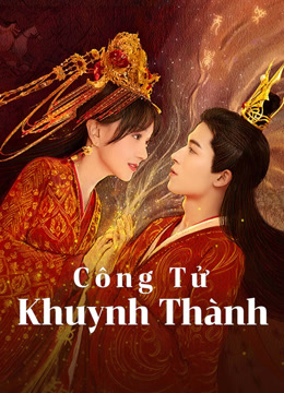 Xem Công Tử Khuynh Thành Vietsub Thuyết minh