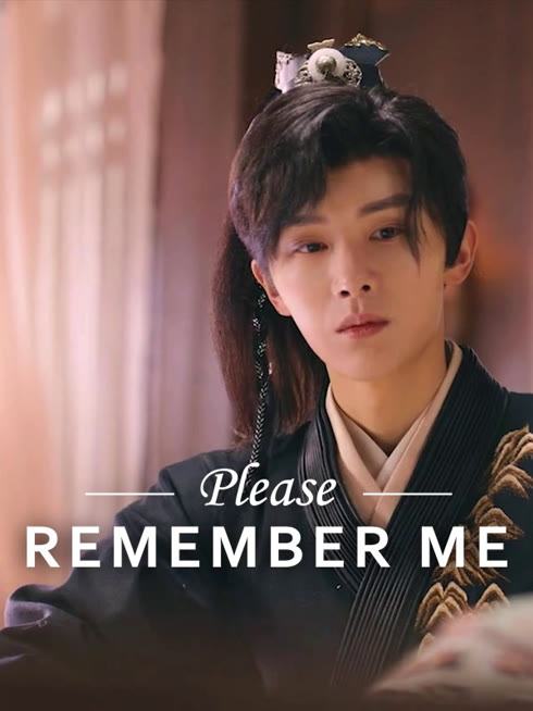 Watch the latest Please Remember Me online with English subtitle for free English Subtitle