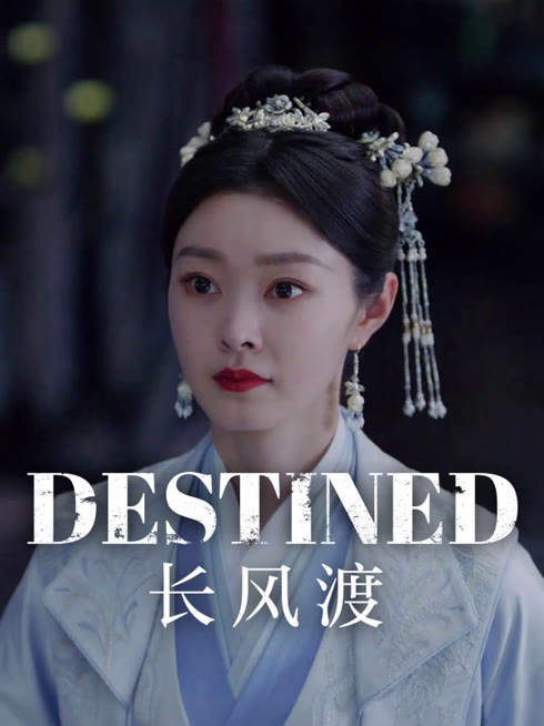 Watch the latest Destined online with English subtitle for free English Subtitle