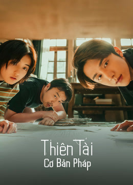 Xem 【Thuyết Minh】Thiên Tài Cơ Bản Pháp (2022) Vietsub Thuyết minh