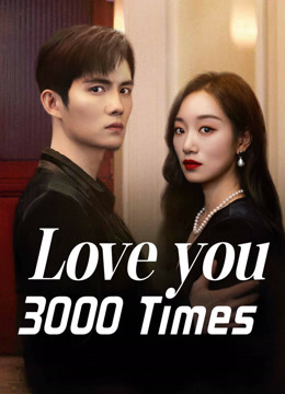 Tonton online Love You 3000 Times (2024) Sub Indo Dubbing Mandarin