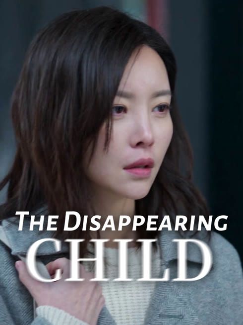 Watch the latest The Disappearing Child online with English subtitle for free English Subtitle