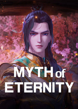 Watch the latest Myth of Eternity (2022) online with English subtitle for free English Subtitle