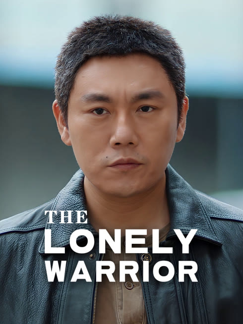 Watch the latest The Lonely Warrior online with English subtitle for free English Subtitle