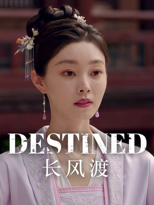 Watch the latest Destined online with English subtitle for free English Subtitle