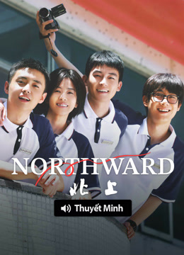 Watch the latest Northward (Vietnamese ver.) (2025) online with English subtitle for free English Subtitle