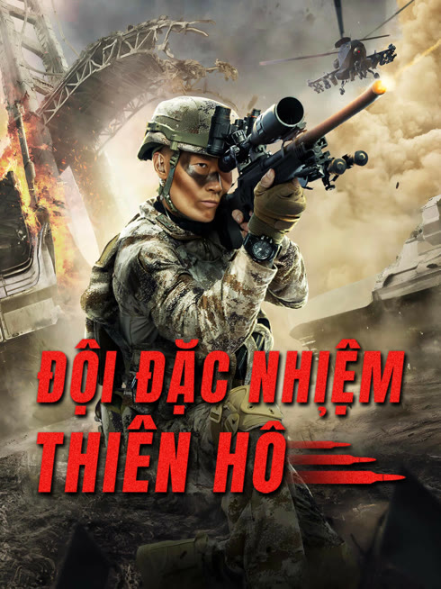 Xem Đội Đột Kích Thiên Hổ Vietsub Thuyết minh