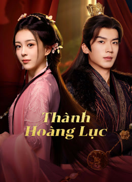 Xem Thành Hoàng Lục (2025) Vietsub Thuyết minh