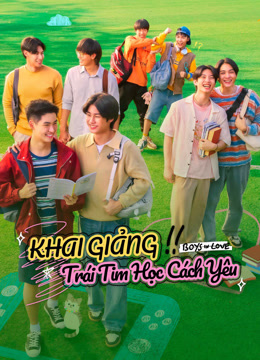 Xem Boys in Love: Khai Giảng, Trái Tim Học Cách Yêu (2025) Vietsub Thuyết minh