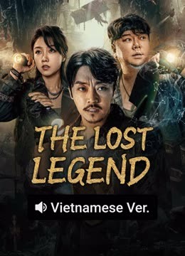 Watch the latest THE LOST LEGEND (Vietnamese ver.) (2023) online with English subtitle for free English Subtitle