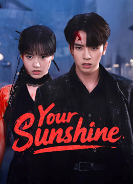 Tonton online Your Sunshine (2025) Sub Indo Dubbing Mandarin