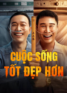 Xem Cuộc Sống Tốt Đẹp Hơn (2023) Vietsub Thuyết minh