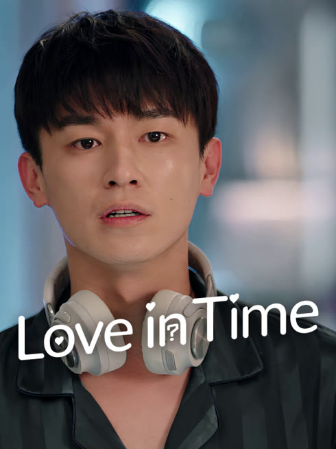 Watch the latest Love in Time online with English subtitle for free English Subtitle